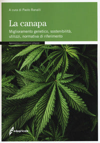 Canapa - miglioramento genetico sostenibilita' utilizzi normativa di riferimento 
