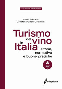 Turismo del vino in italia - storia normativa e buone pratiche 