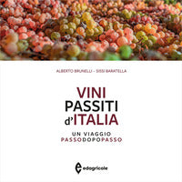 Vini passiti d'italia - un viaggio passo dopo passo 