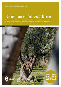 Ripensare l'olivicoltura - vaso policonico biodiversita' humus e torroir 
