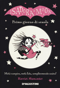 Isadora moon - primo giorno di scuola 