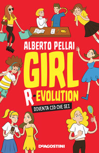 Girl revolution - diventa cio' che sei 