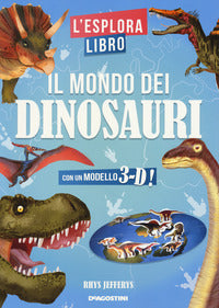 Esplora libro il mondo dei dinosauri 
