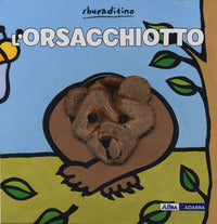 Orsacchiotto - sbucaditino 