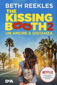 The kissing booth 2 un amore a distanza 