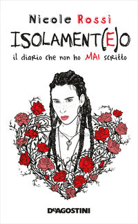 Isolamenteo - il diario che non ho mai scritto 
