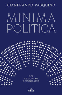 Minima politica - sei lezioni di democrazia 