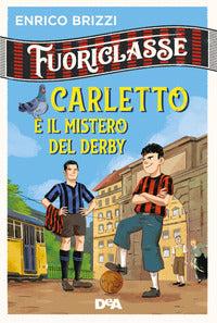 Carletto e il mistero del derby - fuoriclasse 