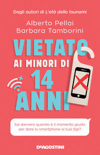Vietato ai minori di 14 anni - sai davvero quando e' il momento giusto per dare lo smartphone 