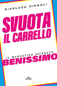 Svuota il carrello - il marketing spiegato benissimo 