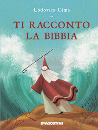 Ti racconto la bibbia 