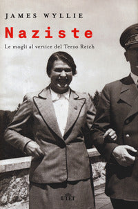 Naziste - le mogli al vertice del terzo reich 