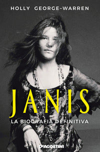 Janis - la biografia definitiva 