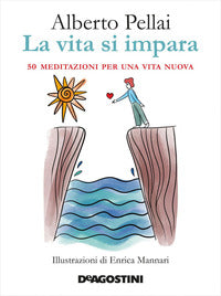 Vita si impara - 50 meditazioni per una vita nuova 