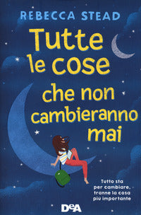 Tutte le cose che non cambieranno mai 
