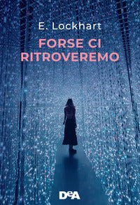 Forse ci ritroveremo 