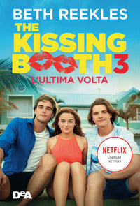 The kissing booth 3 l'ultima volta 