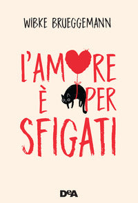 Amore e' per sfigati 