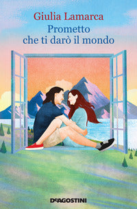 Prometto che ti daro' il mondo 
