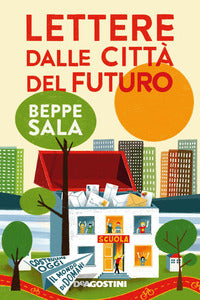 Lettere dalle citta' del futuro 