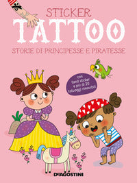 Sticker tattoo - storie di principesse e piratesse 