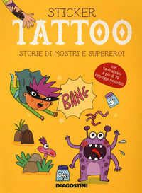 Sticker tattoo - storie di mostri e supereroi 