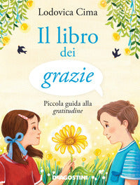 Libro dei grazie - piccola guida alla gratitudine 