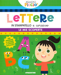 Lettere in stampatello e corsivo - le mie scoperte 