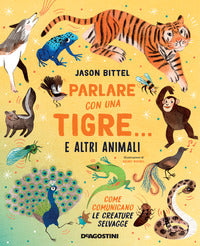 Parlare con una tigre e altri animali 