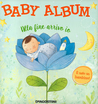 Baby album alla fine arrivo io e' nato un bambino 