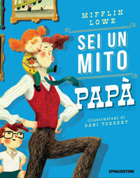 Sei un mito papa' 