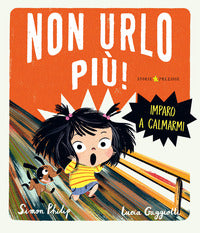 Non urlo piu' ! imparo a calmarmi 