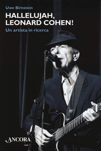 Hallelujah leonard cohen! - un artista in ricerca 