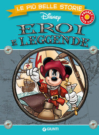 Eroi e leggende - le piu' belle storie 