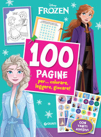 Frozen - 100 pagine per colorare leggere giocare ! 