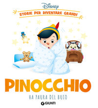 Pinocchio ha paura del buio - storie per diventare grandi 