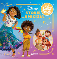 Storie di amicizia disney - il primo libro pop up 