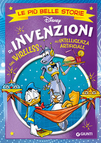Invenzioni. dal wireless all'intelligenza artificiale - le piu' belle storie disney 
