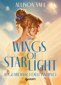 Wings of starlight - il guardiano dell'inverno 