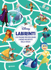 Labirinti disney - 100 pagine per esplorare i mondi incantati della magia 