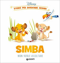 Simba non vuole ascoltare - storie per diventare grandi 