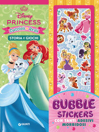 Disney princess e cuccioli reali - bubble stickers storia e giochi con adesivi 