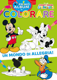Mickey mouse primo album da colorare un mondo di allegria ! 
