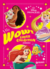Wow ! disney princess super collection - in maiuscolo 