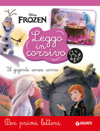 Frozen il gigante senza sonno - leggo in corsivo per primi lettori 