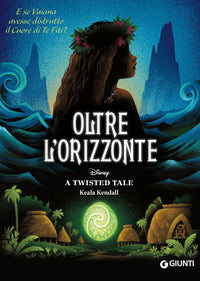 Oltre l'orizzonte - e se vaiana avesse distrutto il cuore di te fiti ? a twisted tale 