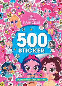 Disney princess 500 sticker - tante attivita' con le principesse cuties 