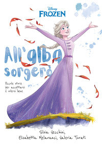 Frozen all'alba sorgero' - piccole storie per accettarsi e volersi bene 