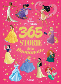 365 storie della buonanotte - disney princess 