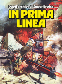 In prima linea - dagli archivi di super eroica 